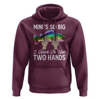 Funny Fishing Hoodie Mines So Big I Have to Use Two Hands - Wonder Print Shop