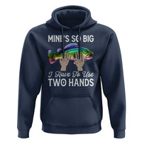 Funny Fishing Hoodie Mines So Big I Have to Use Two Hands - Wonder Print Shop