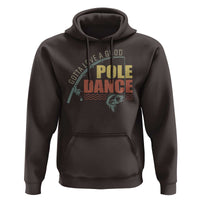 Funny Fishing Hoodie Gotta Love a Good Pole Dance - Wonder Print Shop