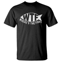 Funny Fishing T Shirt WTF Where's The Fish - Wonder Print Shop