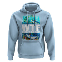 WTF Where's The Fish Fisherman Hoodie - Wonder Print Shop