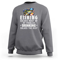 Funny Fishing Drinking Sweatshirt Fishing Solves Most Of My Problems Drinking Solves The Rest - Wonder Print Shop