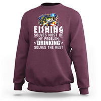 Funny Fishing Drinking Sweatshirt Fishing Solves Most Of My Problems Drinking Solves The Rest - Wonder Print Shop