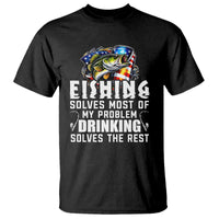 Funny Fishing Drinking T Shirt Fishing Solves Most Of My Problems Drinking Solves The Rest - Wonder Print Shop
