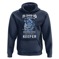 Funny Fishing Is Like Dating It's All Catch And Relesase Until You Find A Keeper Hoodie - Wonder Print Shop