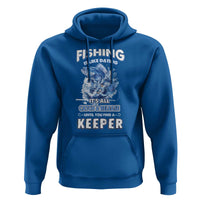 Funny Fishing Is Like Dating It's All Catch And Relesase Until You Find A Keeper Hoodie - Wonder Print Shop