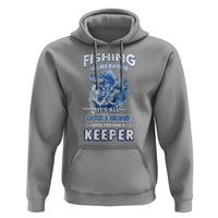 Funny Fishing Is Like Dating It's All Catch And Relesase Until You Find A Keeper Hoodie - Wonder Print Shop