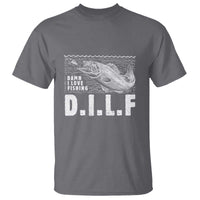Funny Fisherman T Shirt DILF Damn I Love Fishing - Wonder Print Shop