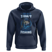 Funny Fishing Hoodie I Don't Need Therapy I Just Need To Go Fishing - Wonder Print Shop