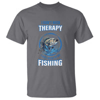 Funny Fishing T Shirt I Don't Need Therapy I Just Need To Go Fishing - Wonder Print Shop