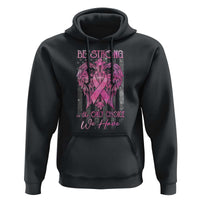 Breast Cancer Hoodie Be Strong Is The Only Choice We Have - Wonder Print Shop