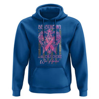 Breast Cancer Hoodie Be Strong Is The Only Choice We Have - Wonder Print Shop