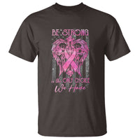 Breast Cancer T Shirt Be Strong Is The Only Choice We Have - Wonder Print Shop