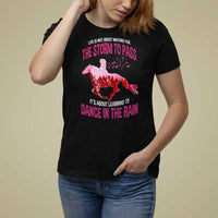 Breast Cancer T Shirt For Women Pink Horse Racing Learning To Dance In The Rain - Wonder Print Shop