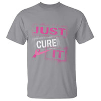 PInk Breast Cancer T Shirt Just Cure It - Wonder Print Shop