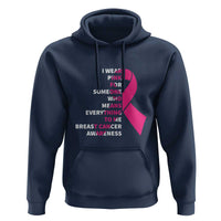 Pink Breast Cancer Hoodie I Wear Pink For Someone Who Means Everything To Me - Wonder Print Shop