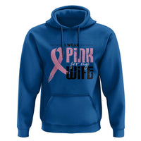 Pink Breast Cancer Hoodie I Wear Pink For My Wife - Wonder Print Shop