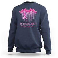 Breast Cancer Sweatshirt In This Family Nobody Fights Alone - Wonder Print Shop