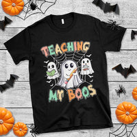 Teacher Halloween T Shirt Teaching My Boos Cute Ghost - Wonder Print Shop