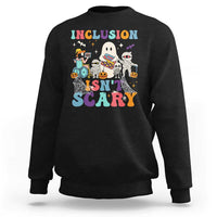Special Teacher Halloween Sweatshirt Inclusion Isn't Scary - Wonder Print Shop