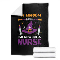 Nurse Halloween Throw Blanket My Broom Broke So Now Im A Nurse - Wonder Print Shop