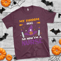 Nurse Halloween T Shirt My Broom Broke So Now Im A Nurse - Wonder Print Shop