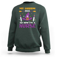 Nurse Halloween Sweatshirt My Broom Broke So Now Im A Nurse - Wonder Print Shop