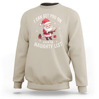 Christmas Sweatshirt I Can Get You On The Naughty List Cute Santa - Wonder Print Shop