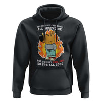 The World Is Crumbling All Around Me But I’m Just Chilling So It’s All Good Hoodie