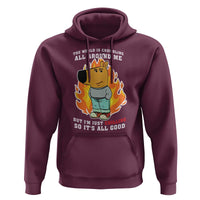 The World Is Crumbling All Around Me But I’m Just Chilling So It’s All Good Hoodie