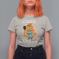 The World Is Crumbling All Around Me But Im Just Chilling So Its All Good T Shirt For Women - Wonder Print Shop
