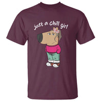 Funny Meme Just a Chill Girl T Shirt - Wonder Print Shop