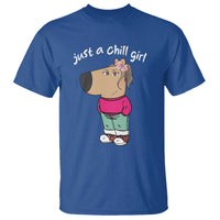 Funny Meme Just a Chill Girl T Shirt - Wonder Print Shop