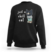 Funny Meme Just A Chill Cat Sweatshirt - Wonder Print Shop