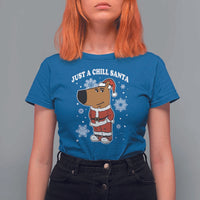 Funny Xmas Meme Just A Chill Santa T Shirt For Women - Wonder Print Shop