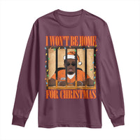 Funny Xmas Diddy Party Long Sleeve Shirt I Won't Be Home For Christmas