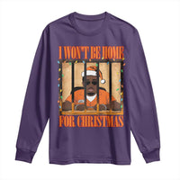 Funny Xmas Diddy Party Long Sleeve Shirt I Won't Be Home For Christmas