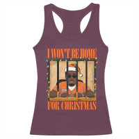 Funny Xmas Diddy Party Racerback Tank Top I Won't Be Home For Christmas