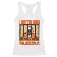 Funny Xmas Diddy Party Racerback Tank Top I Won't Be Home For Christmas