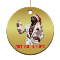 Funny Dirty Hiphop Xmas Christmas Ornament Got Oil 4 Life Diddy Party - Wonder Print Shop