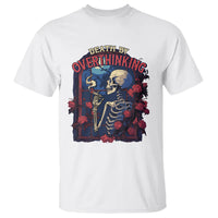 Death By Overthinking Skeleton Smoking T Shirt - Wonder Print Shop