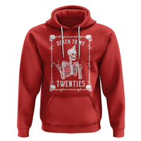 Birthday Hoodie Death To My Twenties Funny 30 Years Old Skeleton - Wonder Print Shop
