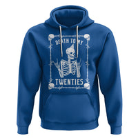 Birthday Hoodie Death To My Twenties Funny 30 Years Old Skeleton - Wonder Print Shop
