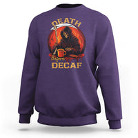 Death Before Decaf Skeleton Caffeine Coffee Drinker Sweatshirt - Wonder Print Shop