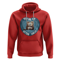 Valentine's Day Hoodie You're My Otter Half Cute Animal Hug Holding Hand - Wonder Print Shop