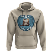 Valentine's Day Hoodie You're My Otter Half Cute Animal Hug Holding Hand - Wonder Print Shop