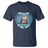 Valentine's Day T Shirt You're My Otter Half Cute Animal Hug Holding Hand - Wonder Print Shop