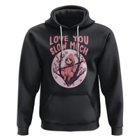 Valentine's Day Hoodie Love You Slow Much Funny Sloth Hearts Cute Lazy - Wonder Print Shop