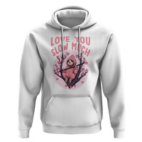 Valentine's Day Hoodie Love You Slow Much Funny Sloth Hearts Cute Lazy - Wonder Print Shop