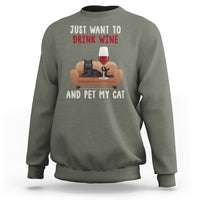 I Just Want to Drink Wine And Pet My Cat Sweatshirt - Wonder Print Shop